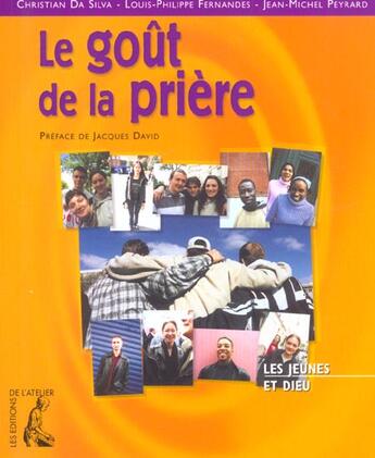 Couverture du livre « Le gout de la priere » de Da Silva/Fernandes aux éditions Editions De L'atelier