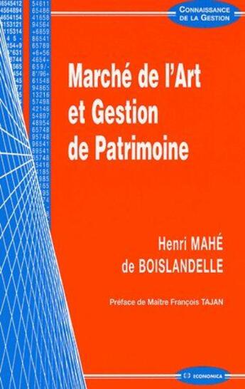 Couverture du livre « Marché de l'art et gestion de patrimoine » de Henri Mahe De Boislandelle aux éditions Economica