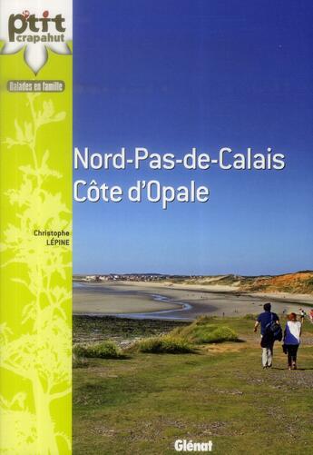 Couverture du livre « Dans le Nord-Pas-de-Calais ; Côte d'Opale » de Christophe Lépine aux éditions Glenat