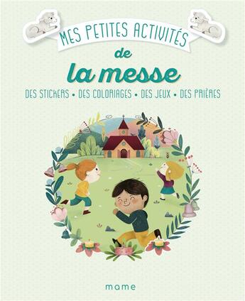 Couverture du livre « Mes petites activités de la messe ; 3/6 ans » de Vinciane Schleef aux éditions Mame