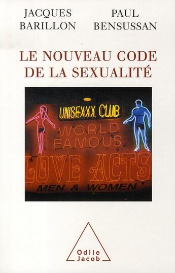 Couverture du livre « Le nouveau code de la sexualité » de Barillon+Bensussan aux éditions Odile Jacob