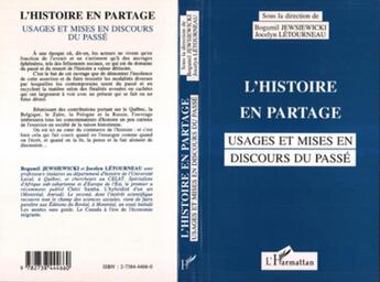 Couverture du livre « L'histoire en partage : Usages et mises en discours du passé » de Bogumil Jewsiewicki aux éditions L'harmattan