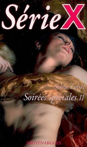 Couverture du livre « Serie X T.188 ; Soirées Spéciales T.2 » de S. Loisel aux éditions Vauvenargues