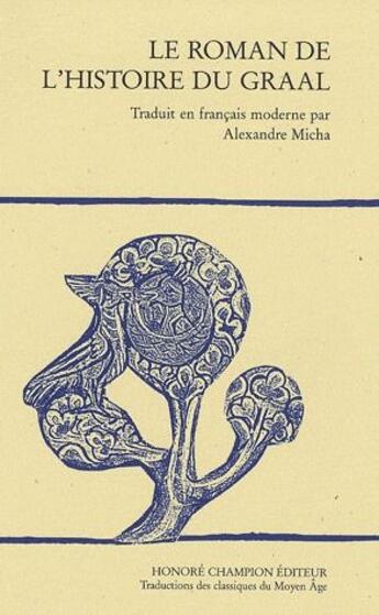 Couverture du livre « Le roman de l'histoire du Graal » de Robert De Boron aux éditions Honore Champion