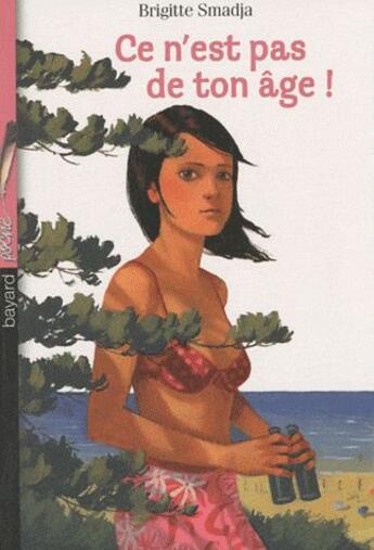 Couverture du livre « Ce n'est pas de ton âge ! » de Smadja Brigitte aux éditions Bayard Jeunesse