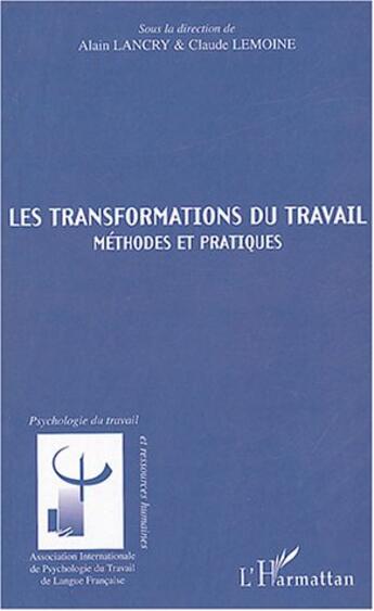 Couverture du livre « Les transformations du travail - methodes et pratiques » de  aux éditions L'harmattan