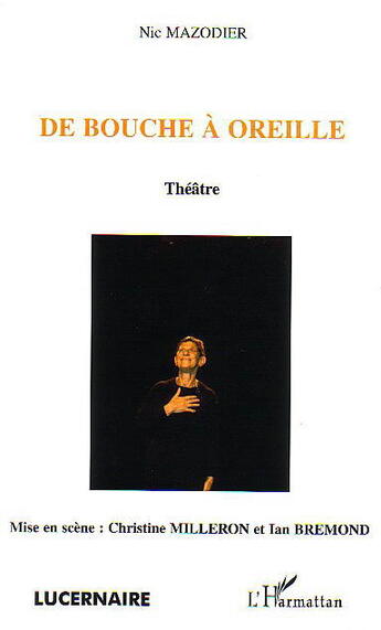 Couverture du livre « De bouche a oreille » de Nic Mazodier aux éditions L'harmattan