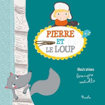 Couverture du livre « Pierre et le loup » de Berangere Motuelle aux éditions Piccolia