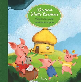 Couverture du livre « Les trois petits cochons » de Alessia Girasole et Collectif aux éditions Piccolia