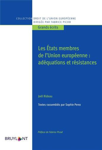 Couverture du livre « Les états membres de l'Union européenne : adéquation et résistance ; recueil d'études » de Joel Rideau et Sophie Perez aux éditions Bruylant