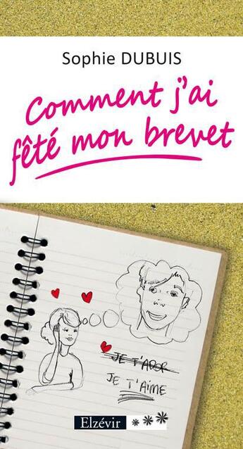 Couverture du livre « Comment j'ai fêté mon brevet » de Sophie Dubuis aux éditions Elzevir