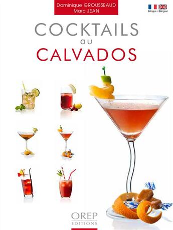 Couverture du livre « Coktails au calvados » de Dominique Grousseaud et Marc Jean aux éditions Orep