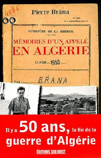 Couverture du livre « Mémoires d'un appelé en Algérie » de Pierre Brana aux éditions Sud Ouest Editions