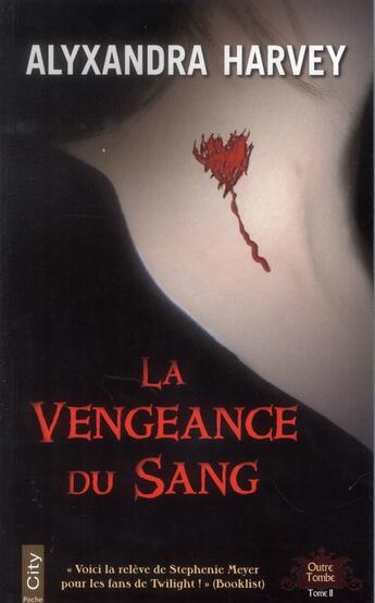 Couverture du livre « La vengeance du sang » de Alyxandra Harvey aux éditions City