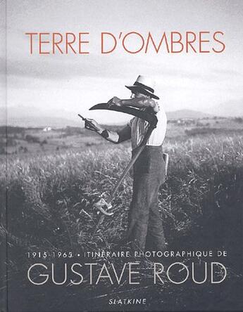 Couverture du livre « Terre d'ombres » de Gustave Roud aux éditions Slatkine