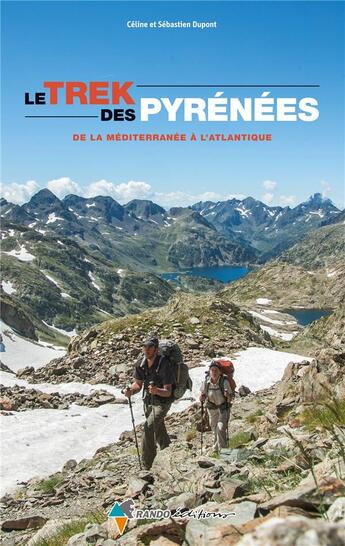 Couverture du livre « Trek des Pyrénées ; de la méditerranée à l'Atlantique » de Sebastien Dupont et Celine Dupont aux éditions Glenat