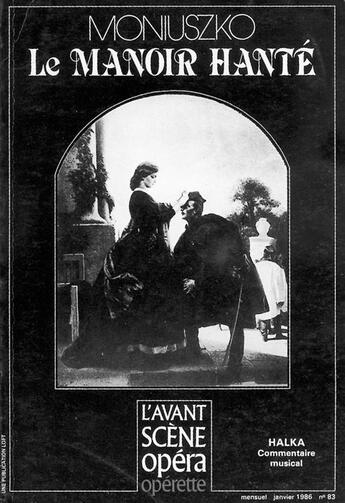 Couverture du livre « L'avant-scène opéra n.83 ; le manoir hanté » de Stanislaw Moniuszko aux éditions L'avant-scene Opera