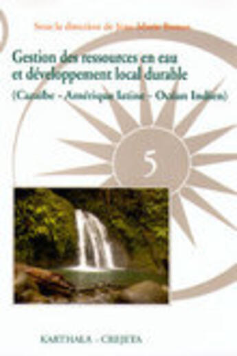 Couverture du livre « Gestion des ressources en eau et developpement local durable - caraibe, amerique latine, ocean indie » de Jean-Marie Breton aux éditions Karthala