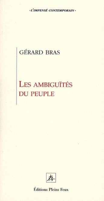 Couverture du livre « Les ambiguïtés du peuple » de Gerard Bras aux éditions Pleins Feux