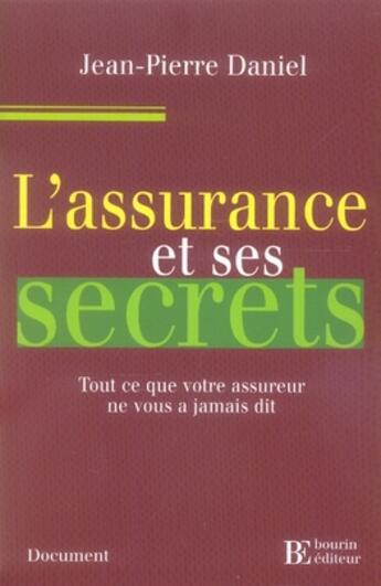 Couverture du livre « L'assurance et ses secrets » de Daniel Jp aux éditions Les Peregrines