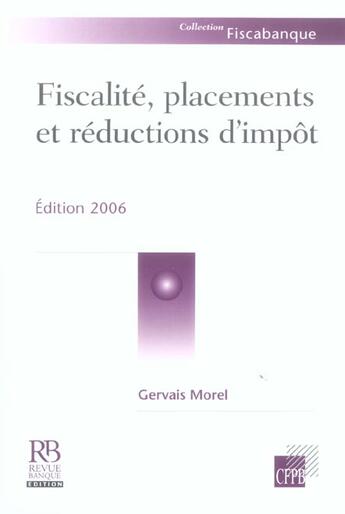 Couverture du livre « Fiscalite, placements et reductions d'impôt (édition 2006) » de Morel/Gervais aux éditions Revue Banque