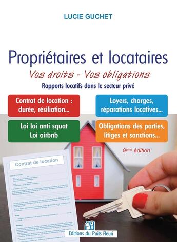 Couverture du livre « Propriétaires et locataires : Vos droits - Vos obligations (9e édition) » de Lucie Guchet aux éditions Puits Fleuri