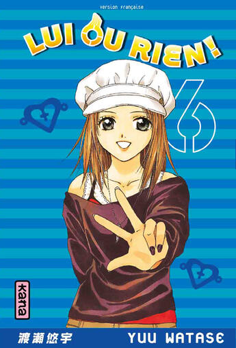 Couverture du livre « Lui ou rien Tome 6 » de Yuu Watase aux éditions Kana