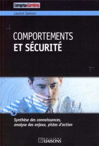 Couverture du livre « Comportements et sécurité » de Laurent Samson aux éditions Entreprise Et Carrieres