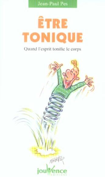 Couverture du livre « N 89 etre tonique » de Jean-Paul Pes aux éditions Jouvence