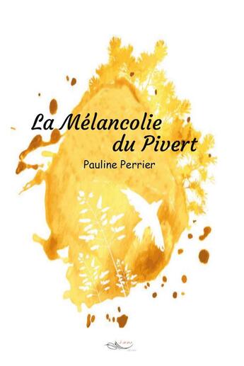 Couverture du livre « La melancolie du pivert » de Perrier Pauline aux éditions 5 Sens