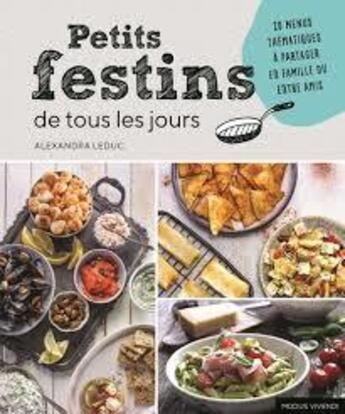 Couverture du livre « Petits festins de tous les jours » de Alexandra Leduc aux éditions Modus Vivendi