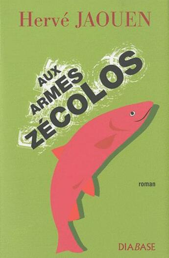 Couverture du livre « Aux armes zécolos » de Herve Jaouen aux éditions Diabase