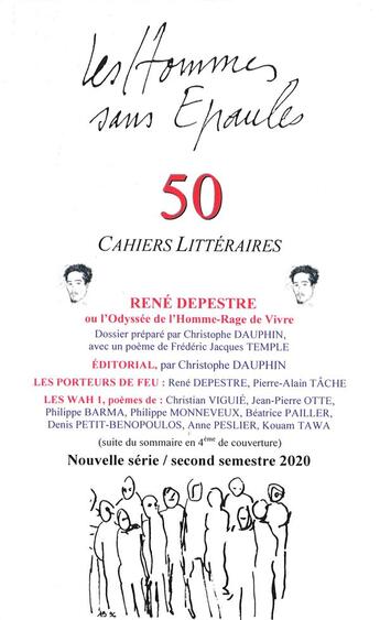 Couverture du livre « Les Hommes sans Épaules n°50, Dossier : René DEPESTRE ou l'Odyssée de l'Homme-Rage de vivre » de Les Hommes Sans Epaules aux éditions Hommes Sans Epaules