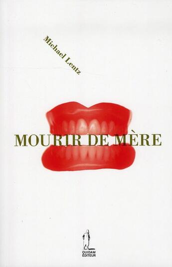 Couverture du livre « Mourir de mère » de Michael Lentz aux éditions Quidam