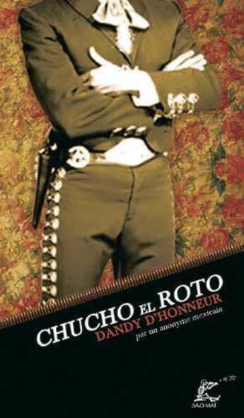 Couverture du livre « Chucho el Roto, dandy d'honneur » de Anonyme aux éditions Sao Mai