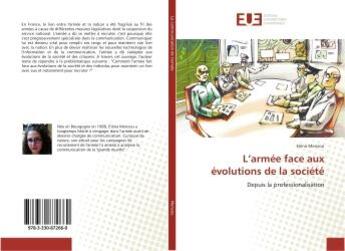 Couverture du livre « L'armee face aux evolutions de la societe - depuis la professionalisation » de Menzou Elena aux éditions Editions Universitaires Europeennes