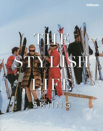 Couverture du livre « The stylish life: skiing » de Gabriella Le Breton aux éditions Teneues Verlag