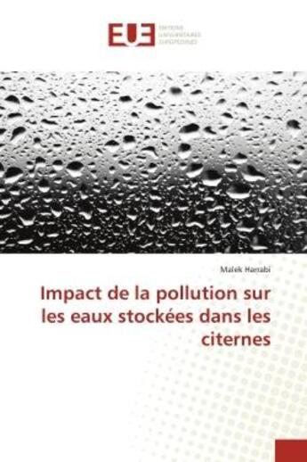 Couverture du livre « Impact de la pollution sur les eaux stockees dans les citernes » de Harrabi Malek aux éditions Editions Universitaires Europeennes