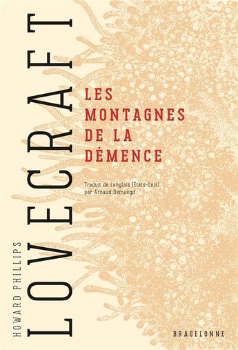 Couverture du livre « Les montagnes de la démence » de Howard Phillips Lovecraft aux éditions Bragelonne