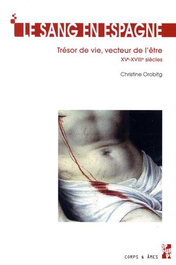 Couverture du livre « Le sang en Espagne » de Christine Orobitg aux éditions Pu De Provence