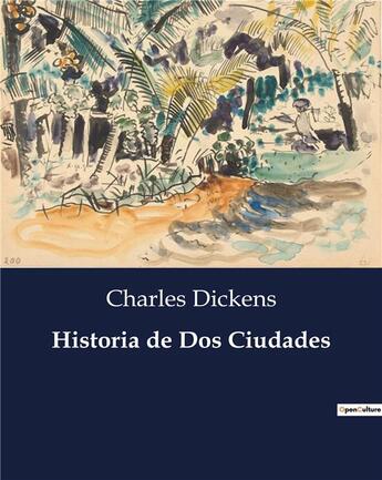 Couverture du livre « Historia de Dos Ciudades » de Charles Dickens aux éditions Culturea