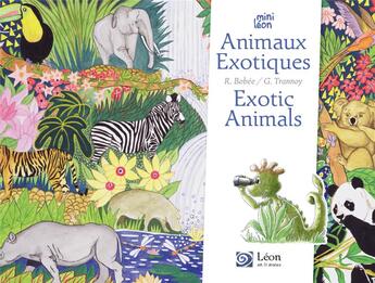 Couverture du livre « Animaux exotiques/Exotic animals » de Bobee/Trannoy aux éditions Leon Art Stories