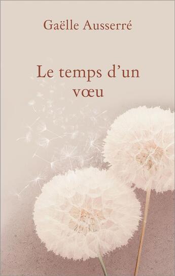 Couverture du livre « Le temps d'un voeu » de Ausserre Gaelle aux éditions Gaelle Ausserre