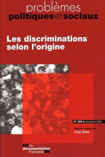 Couverture du livre « Les discriminations selon l'origine » de Serge Slama aux éditions Documentation Francaise