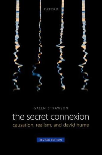 Couverture du livre « The Secret Connexion: Causation, Realism, and David Hume: Revised Edit » de Strawson Galen aux éditions Oup Oxford