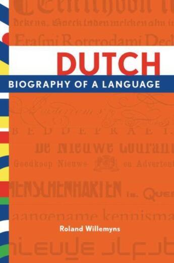 Couverture du livre « Dutch: Biography of a Language » de Willemyns Roland aux éditions Oxford University Press Usa