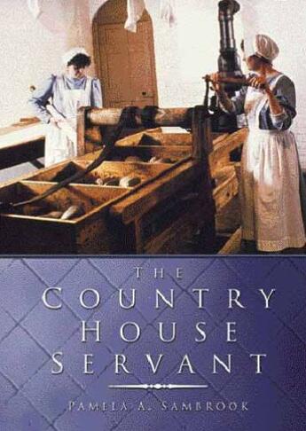 Couverture du livre « The Country House Servant » de Sambrook Pamela aux éditions History Press Digital