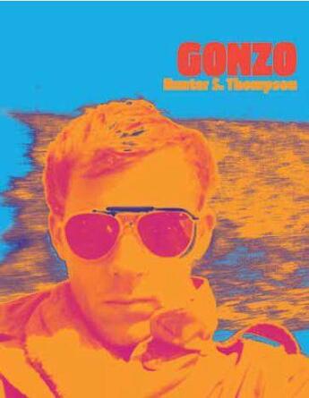 Couverture du livre « Hunter s. thompson gonzo (hardback) » de Hunter S. Thompson aux éditions Ammo