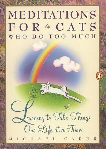 Couverture du livre « Meditations for Cats Who Do Too Much » de Cader Michael aux éditions Penguin Group Us