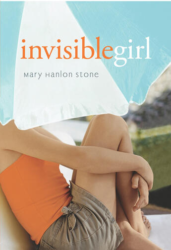 Couverture du livre « Invisible Girl » de Stone Mary Hanlon aux éditions Penguin Group Us